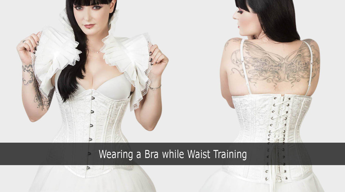 Wearing a Bra while Waist Training