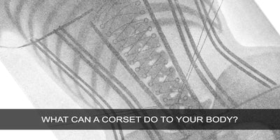 What can a corset do to your body?