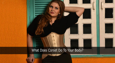 What Does Corset Do To Your Body?