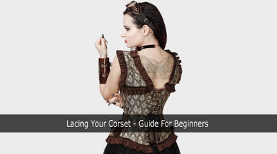 Lacing Your Corset - Guide For Beginners