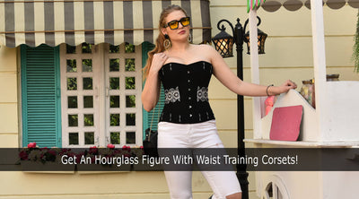 Get An Hourglass Figure With Waist Training Corsets!