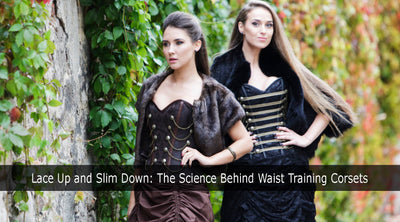 Lace Up and Slim Down: The Science Behind Waist Training Corsets