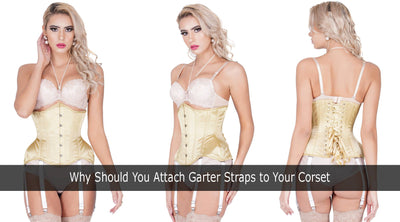 Why Should You Attach Garter Straps to Your Corset